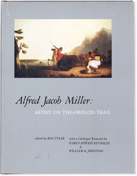 Alfred Jacob Miller: Artist on the Oregon Trail