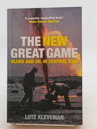 The New Great Game: Blood and Oil in Central Asia