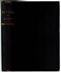 cover of Systems of Logic Ratiocinative and Inductive; Being a Connected View of the Principles of Evidence and the Methoda of Scientific Investigation (People's Edition)