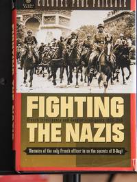 Fighting the Nazis: French Intelligence and Counterintelligence 1935 1945