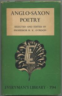 Anglo-Saxon Poetry (Everyman&#039;s Library, No. 794) by GORDON, Professor R.K., selected & translated by - 1950