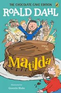 Matilda: The Chocolate Cake Edition by Roald Dahl - 2019-04-09