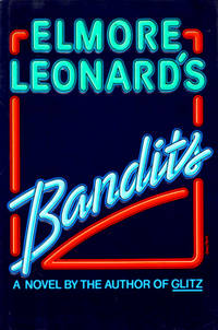 BANDITS. by LEONARD, Elmore (Elmore John), 1925-2013 :