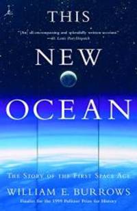 This New Ocean: The Story of the First Space Age (Modern Library Paperbacks) by William E. Burrows - 1999-09-05