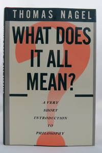 WHAT DOES IT ALL MEAN? A Very Short Introduction to Philosophy (DJ protected by a brand new,...
