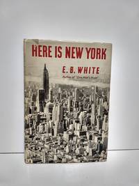 Here is New York by E.B. White - 1949