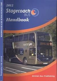 2012 Stagecoach Bus Handbook by Stuart Martin and Bill Potter (Editors) - 2012