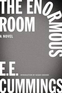 The Enormous Room : A Novel