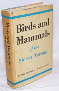 image of Birds and Mammals of the Sierra Nevada, with Records from Sequoia and Kings Canyon National Parks