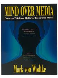 Mind Over Media: Creative Thinking Skills for Electronic Media