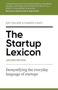 The Startup Lexicon (Second Edition): Demystifying the everyday language of startups