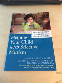 cover of Helping Your Child with Selective Mutism: Practical Steps to Overcome a Fear of Speaking