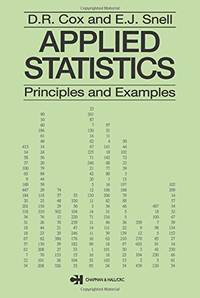 Applied Statistics - Principles and Examples: 2 (Chapman & Hall/CRC Texts in Statistical...