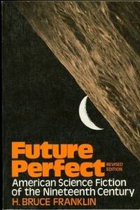 FUTURE PERFECT by Franklin H Bruce - 1978