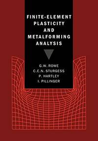 Finite-Element Plasticity and Metalforming Analysis