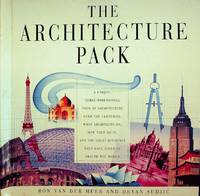 The Architecture Pack : A Unique, Three-Dimensional Tour of Architecture over the Centuries : What Architects Do, How They Do It