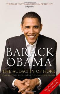 The Audacity of Hope: Thoughts on Reclaiming the American Dream by Obama, Barack