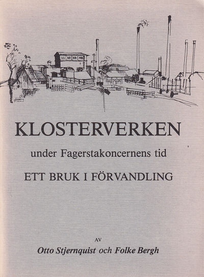 Klosterverken under Fagerstakoncernens tid. Ett…