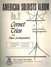 AMERICAN SOLOISTS ALBUM NO. 2 Cornet Trios with Piano Accompaniment