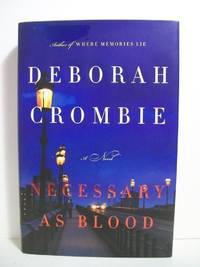 NECESSARY AS BLOOD by Crombie, Deborah