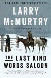 The Last Kind Words Saloon: A Novel by Larry McMurtry - 2015-05-09