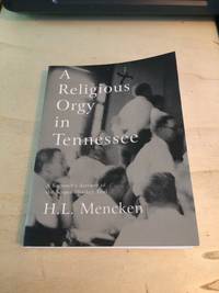 cover of A Religious Orgy in Tennessee: A Reporter's Account of the Scopes Monkey Trial