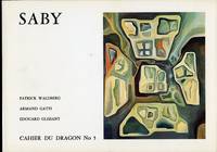 Saby: Peintures, Pastels, Dessins (Cahier du Dragon No. 5)