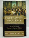 From Dawn To Decadence