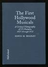 The First Hollywood Musicals: A Critical Filmography of 171 Features, 1927 through 1932