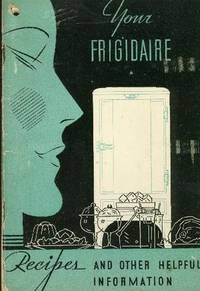 Your Frigidaire Recipes and Other Helpful Information for use with the Frigidaire '35...