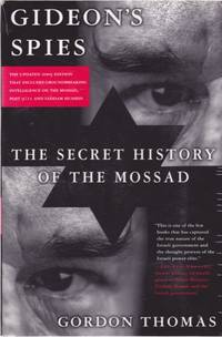 Gideon's Spies: The Secret History of the Mossad