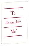 TO REMEMBER ME".|