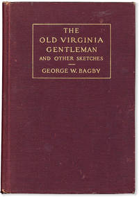 The Old Virginia Gentleman and Other Sketches. Edited and with an Introduction by Thomas Nelson Page