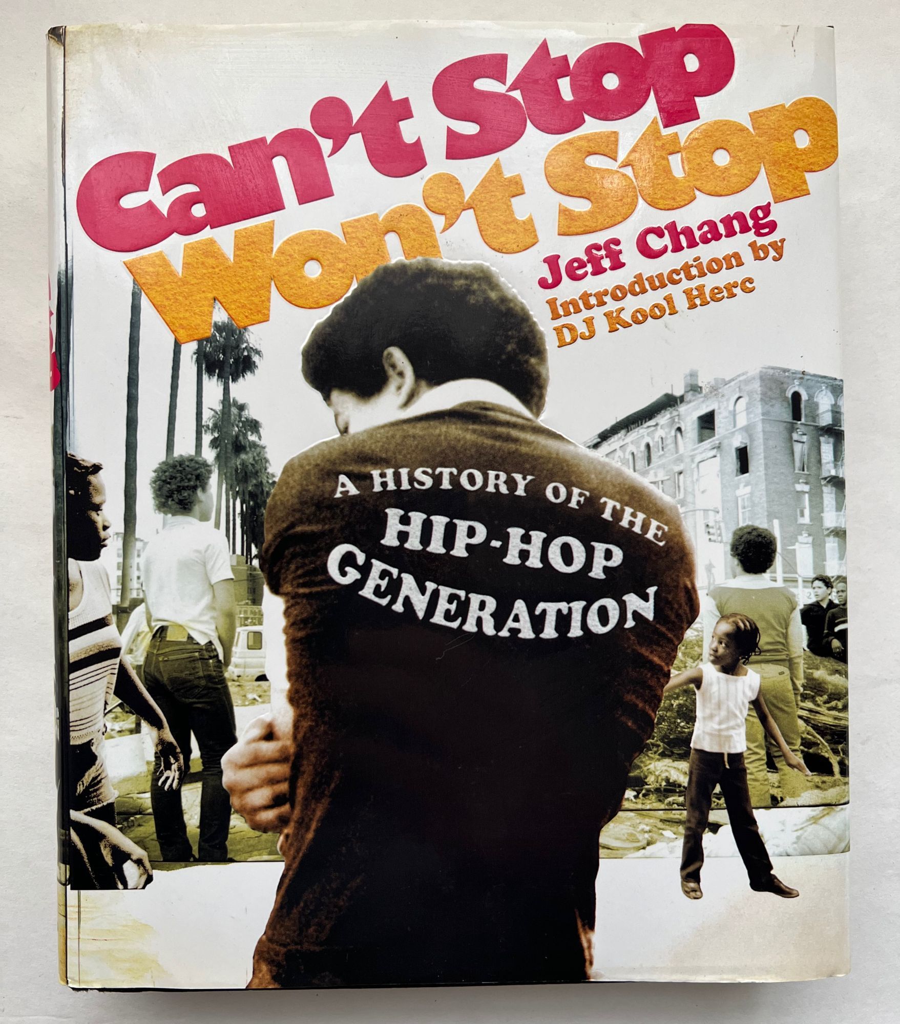 Can't Stop, Won't Stop: A History of the Hip-Hop Generation by