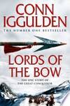 Lords Of The Bow by CONN IGGULDEN - Paperback - from Millpond Records & Books (SKU: 00041253)