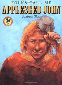 image of Folks Call Me Appleseed John