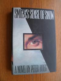 Smilla's Sense of Snow aka Miss Smilla's Feeling for Snow by Peter Hoeg - First Canada edition first printing - 1993 - from Scene of the Crime Books, IOBA (SKU: biblio12047)
