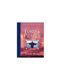 The Lord&#039;s Prayer (William Barclay Library) by Barclay, William