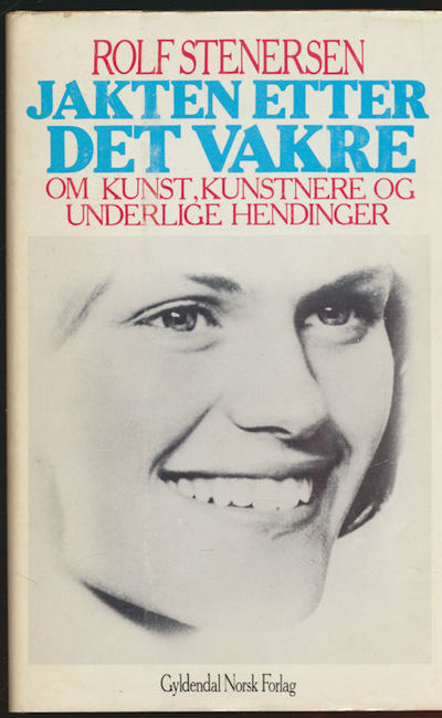 Jakten etter det vakre. Om kunst, kunstnere og…