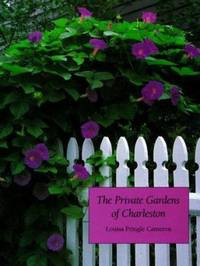 The Private Gardens of Charleston