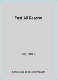 Past All Reason