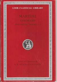 Epigrams I: Spectacles-Books 1-5 (Loeb Classical Library) by Martial - 1993