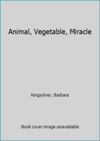 image of Animal, Vegetable, Miracle