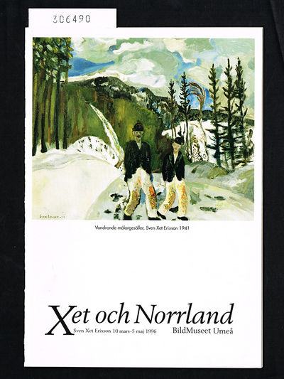 Xet och Norrland. Sven Xet Erixson 10 mars-5 maj…