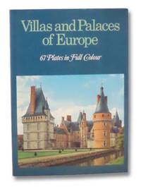 Villas and Palaces of Europe by Dal Lago, Adalbert - 1969