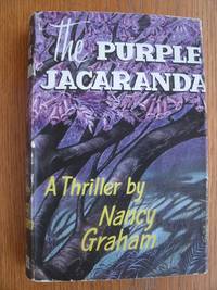 The Purple Jacaranda by Nancy Graham - First edition first printing - 1958 - from Scene of the Crime Books, IOBA (SKU: biblio16506)