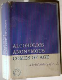cover of Alcoholics Anonymous Comes of Age, A Brief History of A.A.