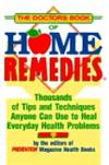 Doctors' Book of Home Remedies: Thousands of Tips and Techniques Anyone Can Use to Heal Everyday Health Problems by Prevention - Hardcover - 1996 - from Bookbarn (SKU: 975834)