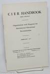 CIER Handbook. Organizations with Programs for International Educational Reconstruction