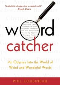 cover of Wordcatcher : An Odyssey into the World of Weird and Wonderful Words